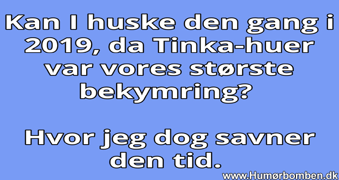 Kan I huske den tid